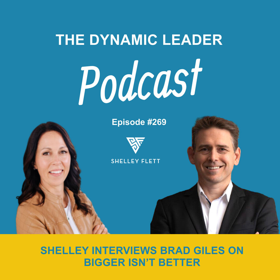 Episode #269. Shelley interviews Brad Giles on bigger isn’t better🎙️🎙️