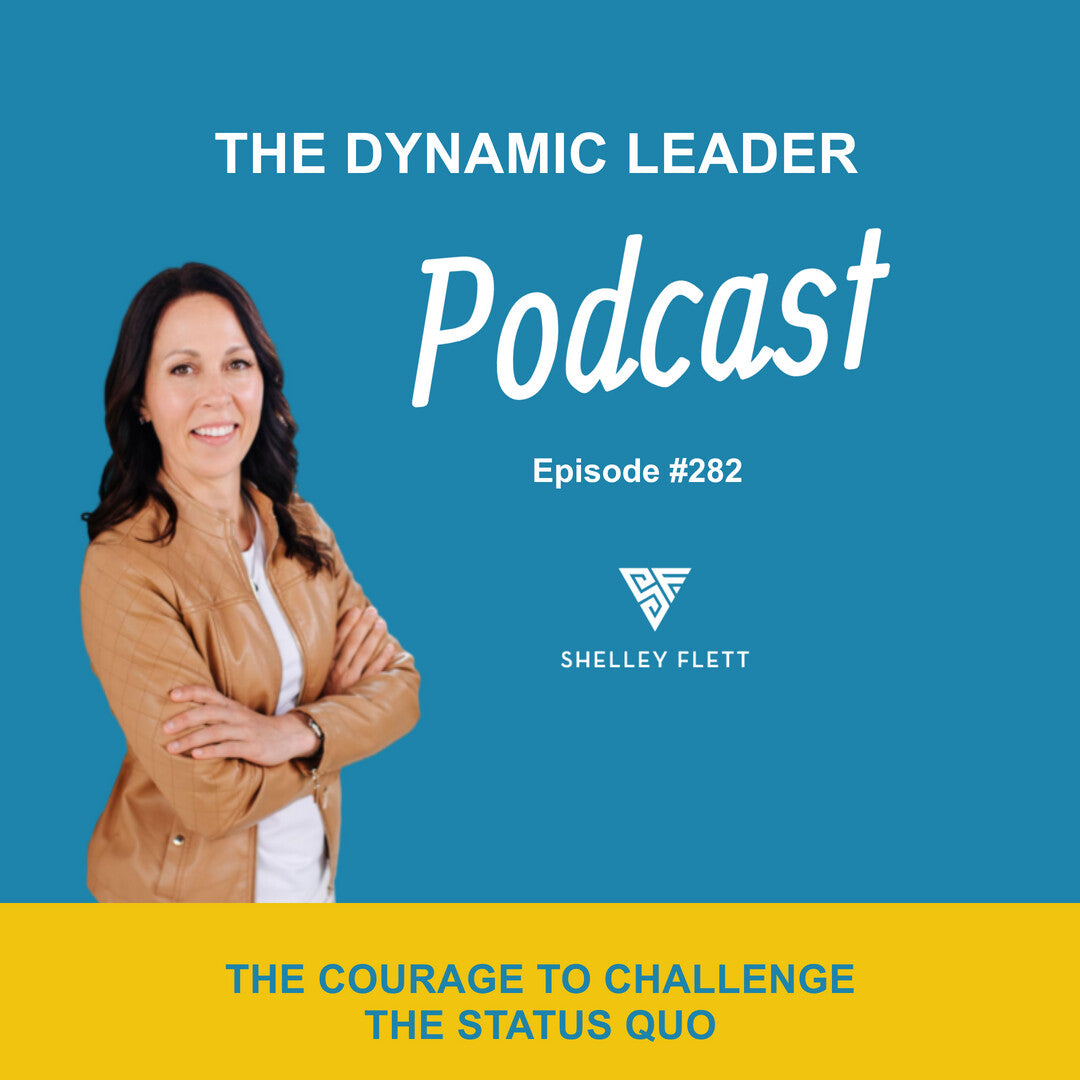 The Courage to Challenge the Status Quo