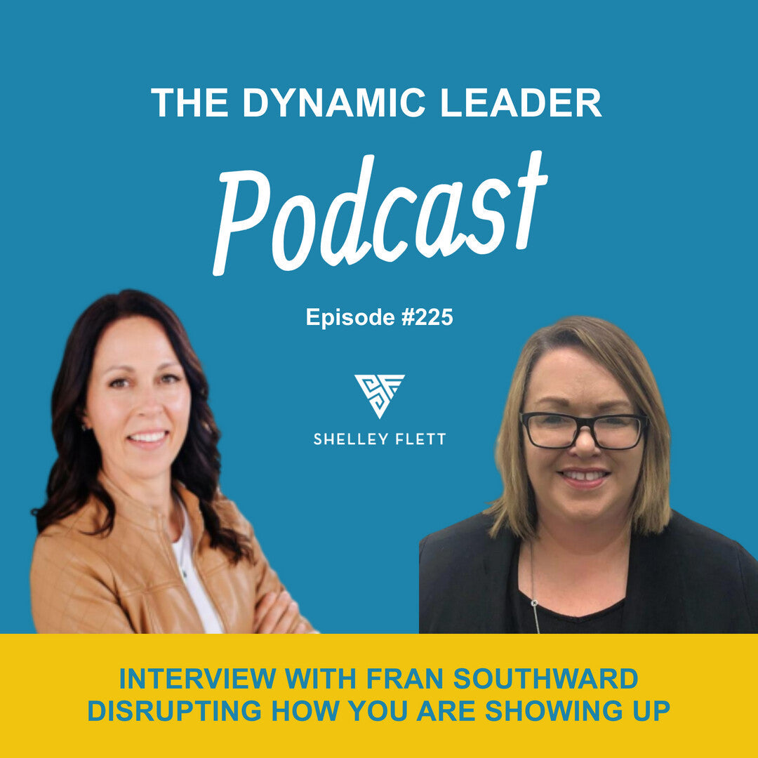 #225. Interview with Fran Southward disrupting how you are showing up