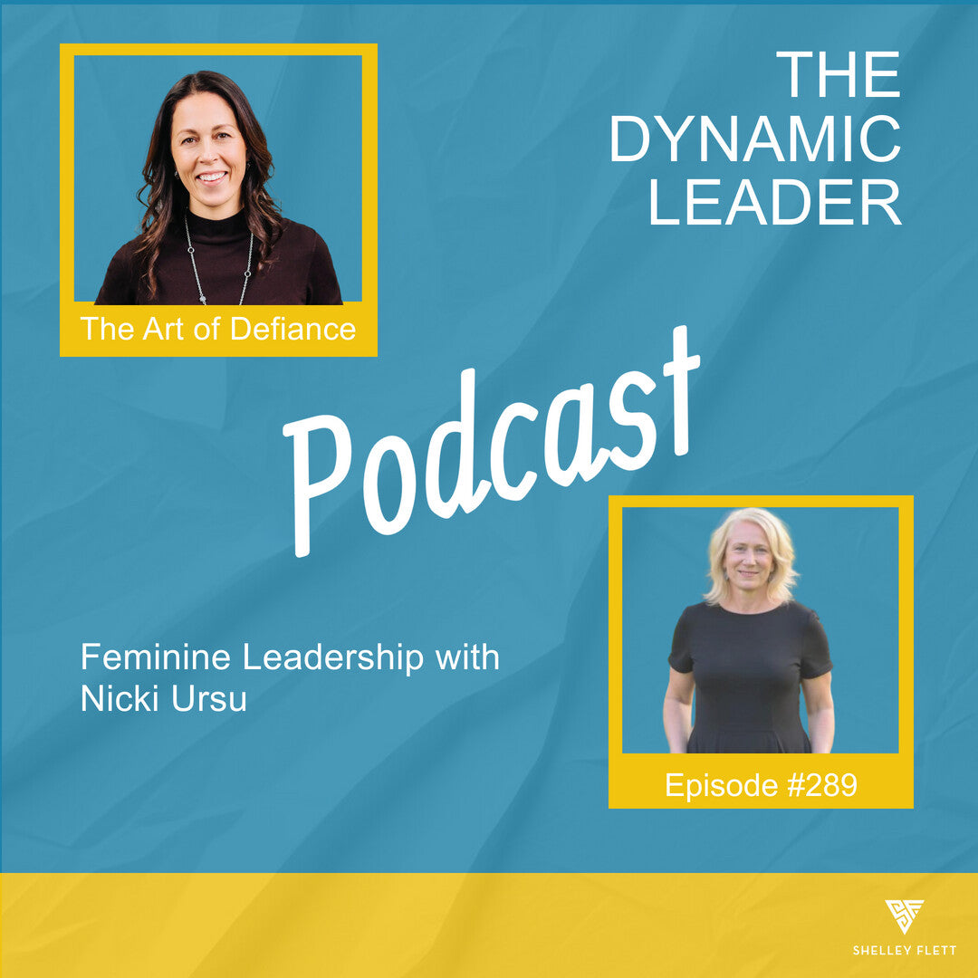 Feminine Leadership with Nicki Ursu | Live and Lead Without Leaving Yourself Behind