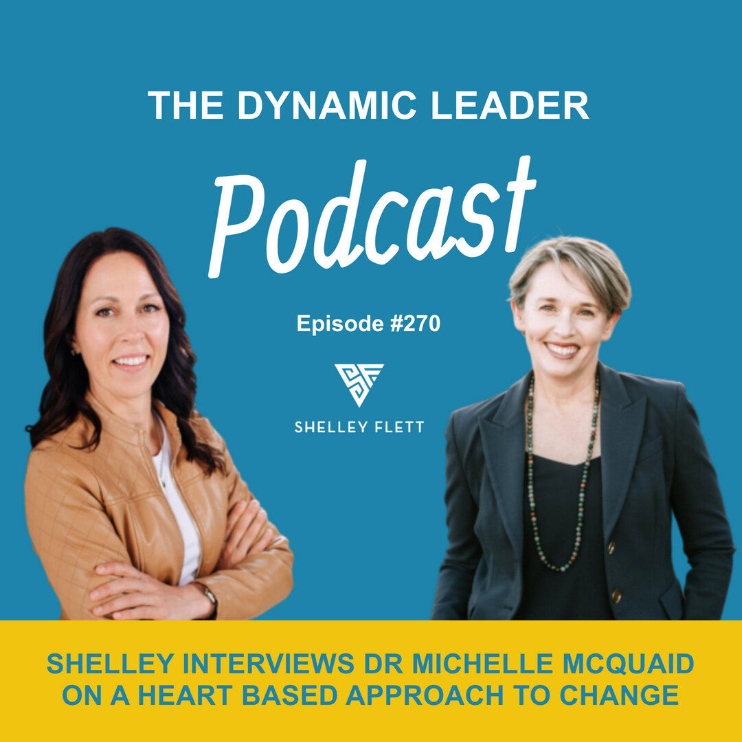 Episode #270. Shelley interviews Dr Michelle McQuaid on a heart based approach to change🎙️🎙️